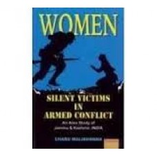 Women Silent Victims in Armed Conflict: An Area Study of Jammu & Kashmir, India